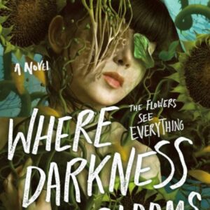 Where Darkness Blooms